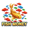 FISH MONEY